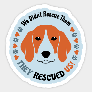 They Rescued Us Sticker